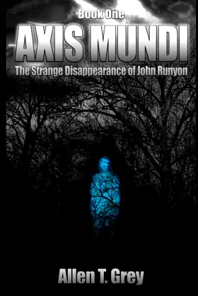Axis Mundi: The Strange Disappearance of John Runyon poster