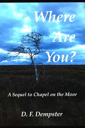 Where Are You?: A sequel to Chapel on the Moor poster