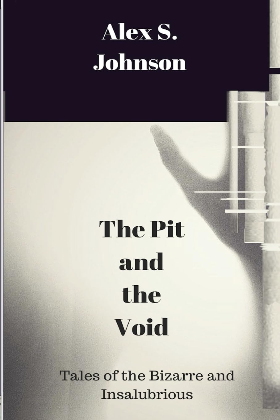 The Pit and the Void: Tales of the Bizarre and Insalubrious poster