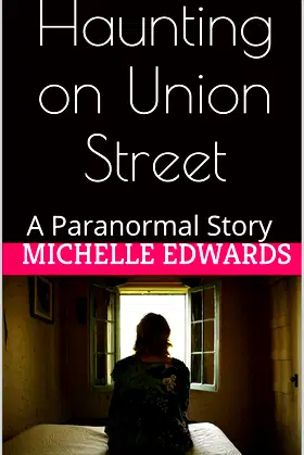 Haunting on Union Street: A Paranormal Story poster