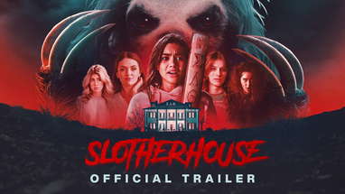 SLOTHERHOUSE - Official Trailer - Exclusively in Theaters August 30th poster