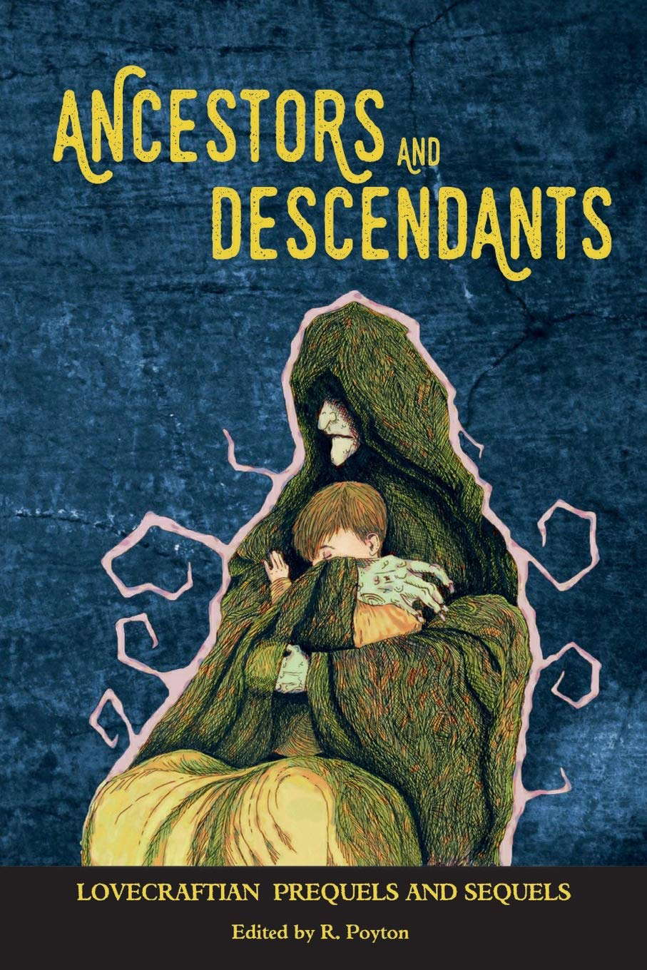 Ancestors and Descendants: Lovecraftian Prequels and Sequels poster