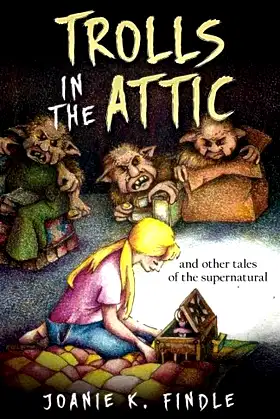 Trolls in the Attic and Other Tales of the Supernatural poster