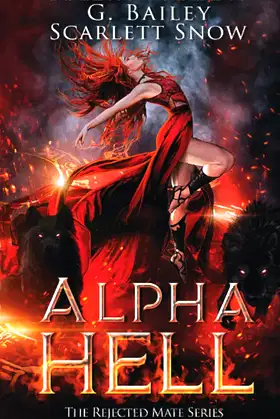 Alpha Hell: A Dark Rejected Mates Romance (The Rejected Mate Series) poster