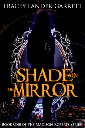 A Shade in the Mirror (Madison Roberts Book 1) poster