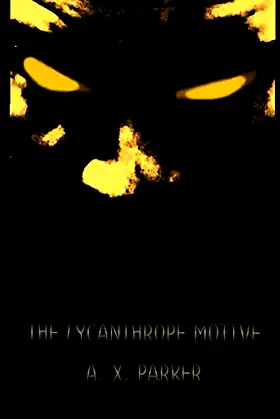 The Lycanthrope Motive (The Motive Series) poster