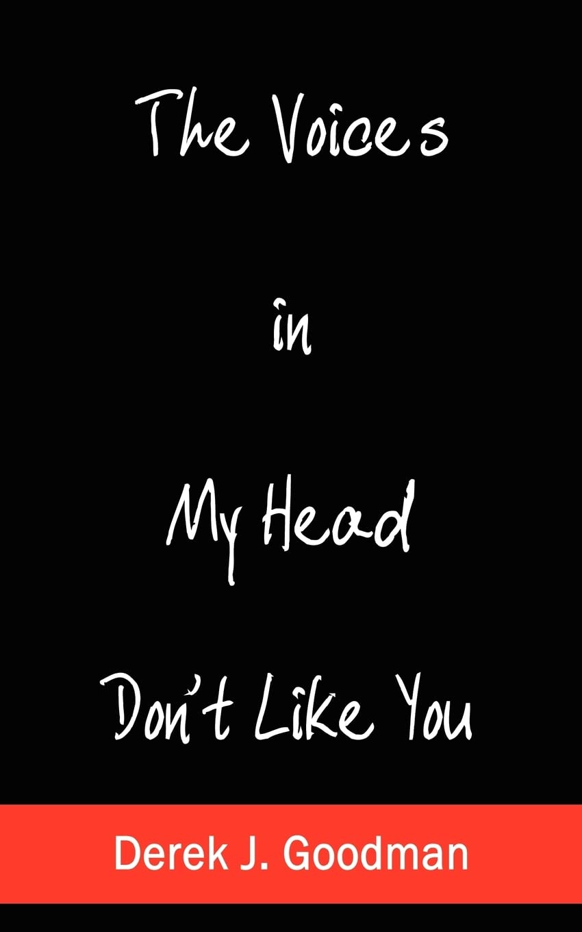 The Voices in My Head Don't Like You poster