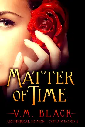 Matter of Time: Cora's Bond Vampire Series #4 poster