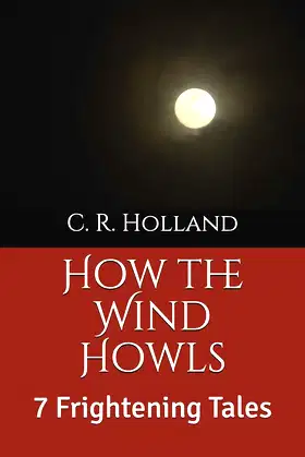 How the Wind Howls: 7 Frightening Tales poster