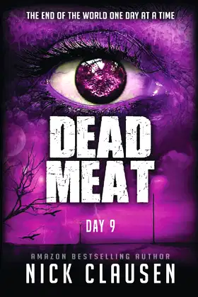 Dead Meat - Day 9: A Zombie Apocalypse Thriller poster