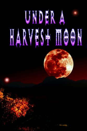Under A Harvest Moon poster