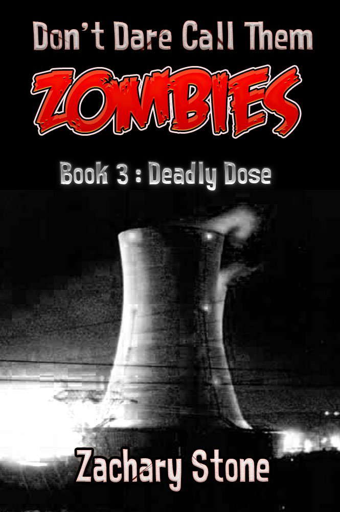 Deadly Dose (Don't Dare Call Them Zombies Book 3) poster