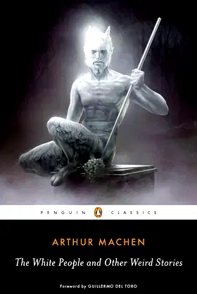 The White People and Other Weird Stories (Penguin Classics) poster
