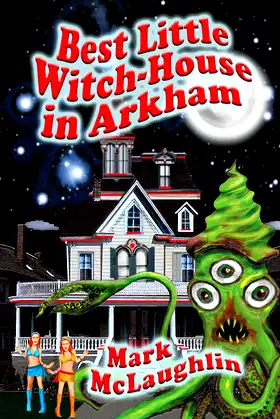 Best Little Witch-House in Arkham poster