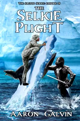The Selkie Plight (The Salted) poster