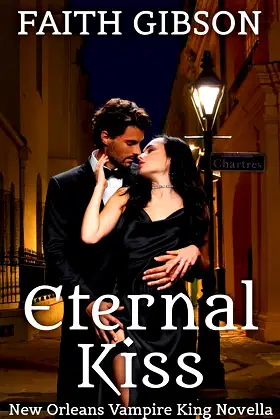 Eternal Kiss: New Orleans Vampire King Novella poster