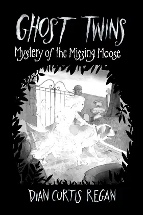 Ghost Twins: Mystery of the Missing Moose (Ghost Twins) (Volume 4) poster
