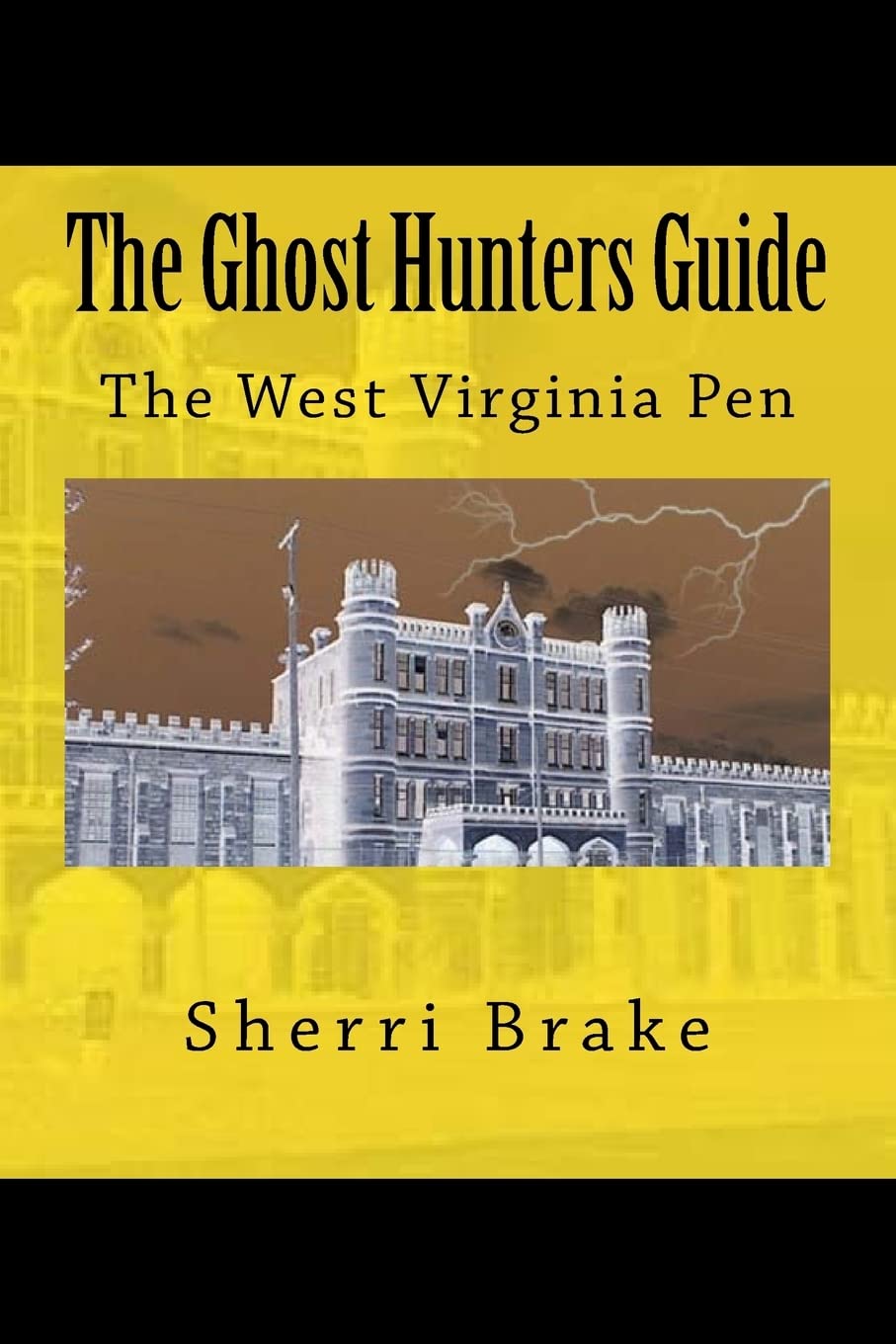 The Ghost Hunters Guide: West Virginia Penitentiary poster