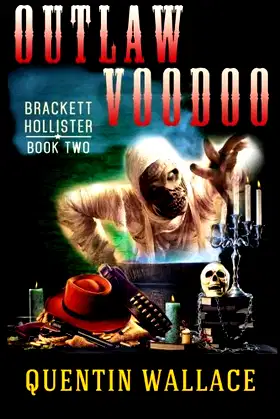 Outlaw Voodoo: Brackett Hollister Book Two poster
