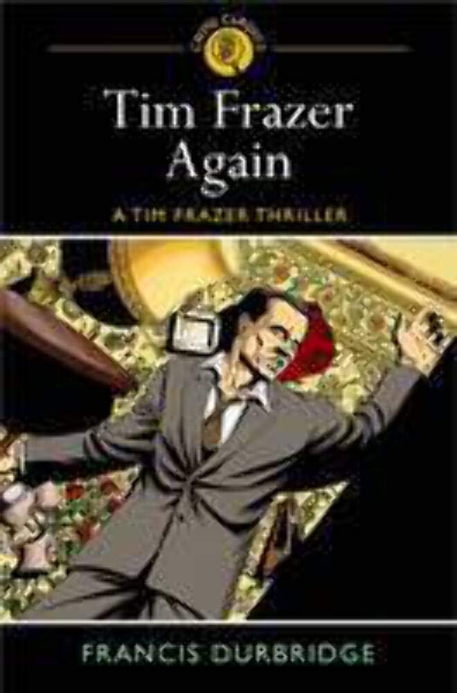 Tim Frazer Again: A Tim Frazer Thriller poster