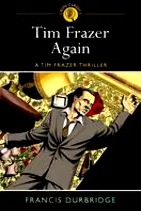 Tim Frazer Again: A Tim Frazer Thriller poster