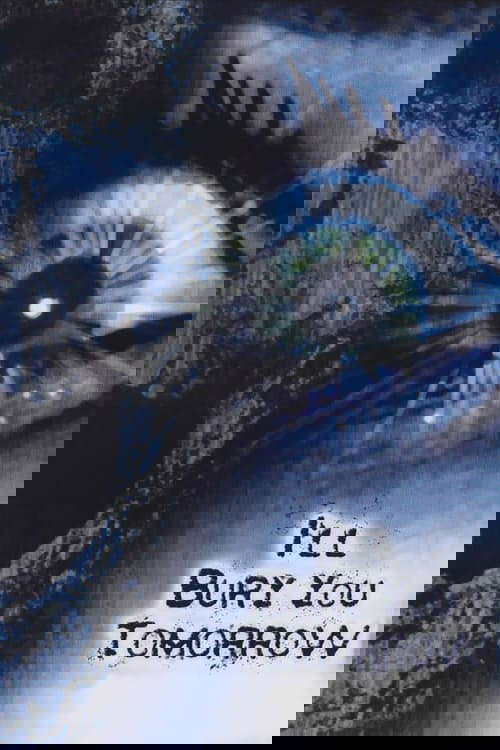I'll Bury You Tomorrow poster