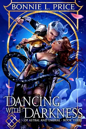 Dancing with Darkness (Of Astral and Umbral) poster