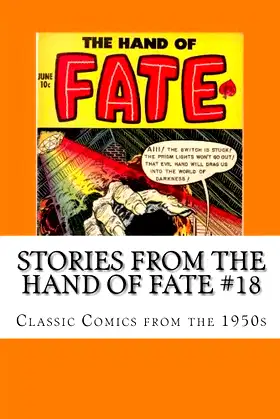 Stories From The Hand Of Fate #18: Classic Comics from the 1950's poster