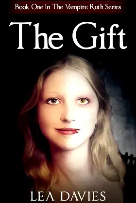 The Gift: Book One In The Vampire Ruth Series poster