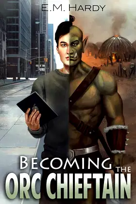 Becoming the Orc Chieftain (First Orcish Era Book 1) poster
