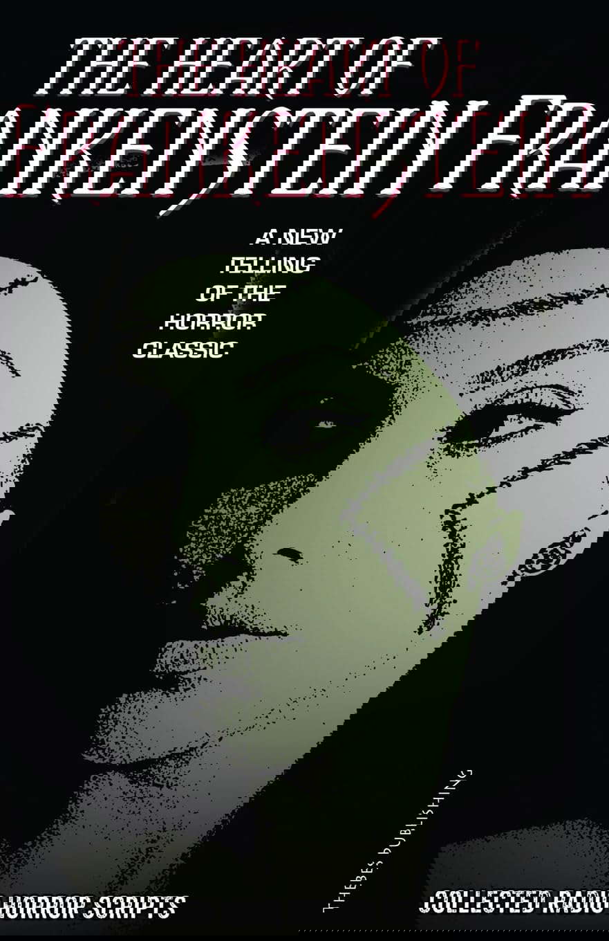 The Heart of Frankenstein: Collected Horror Radio Scripts poster