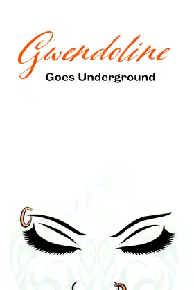 Gwendoline Goes Underground (Adventures of Gwendoline) poster