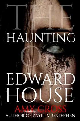 The Haunting of Edward House (The Haunted House Collection) poster