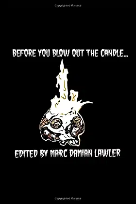 BEFORE YOU BLOW OUT THE CANDLE... poster