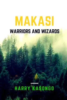 MAKASI: warriors and wizards poster