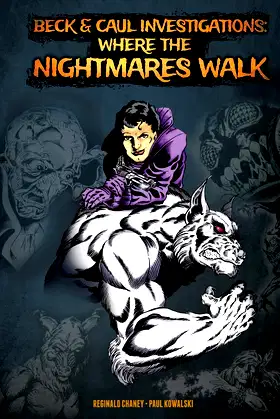 Beck & Caul Investigations: Where The Nightmares Walk poster