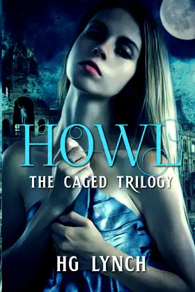 Howl (Caged Trilogy) poster
