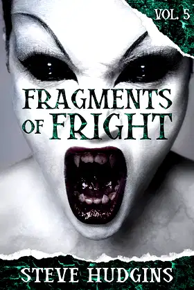 Fragments of Fright Vol. 5 (Creepy Horror Stories) poster