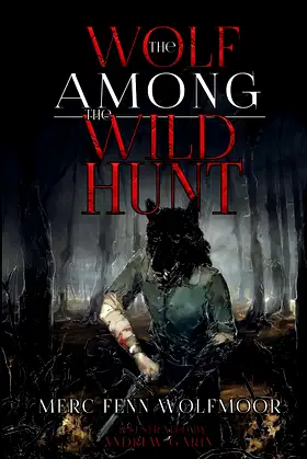 The Wolf Among the Wild Hunt (The Scythewulf Chronicles) poster