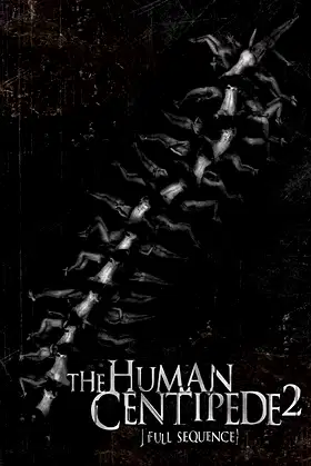 The Human Centipede 2 (Full Sequence) poster