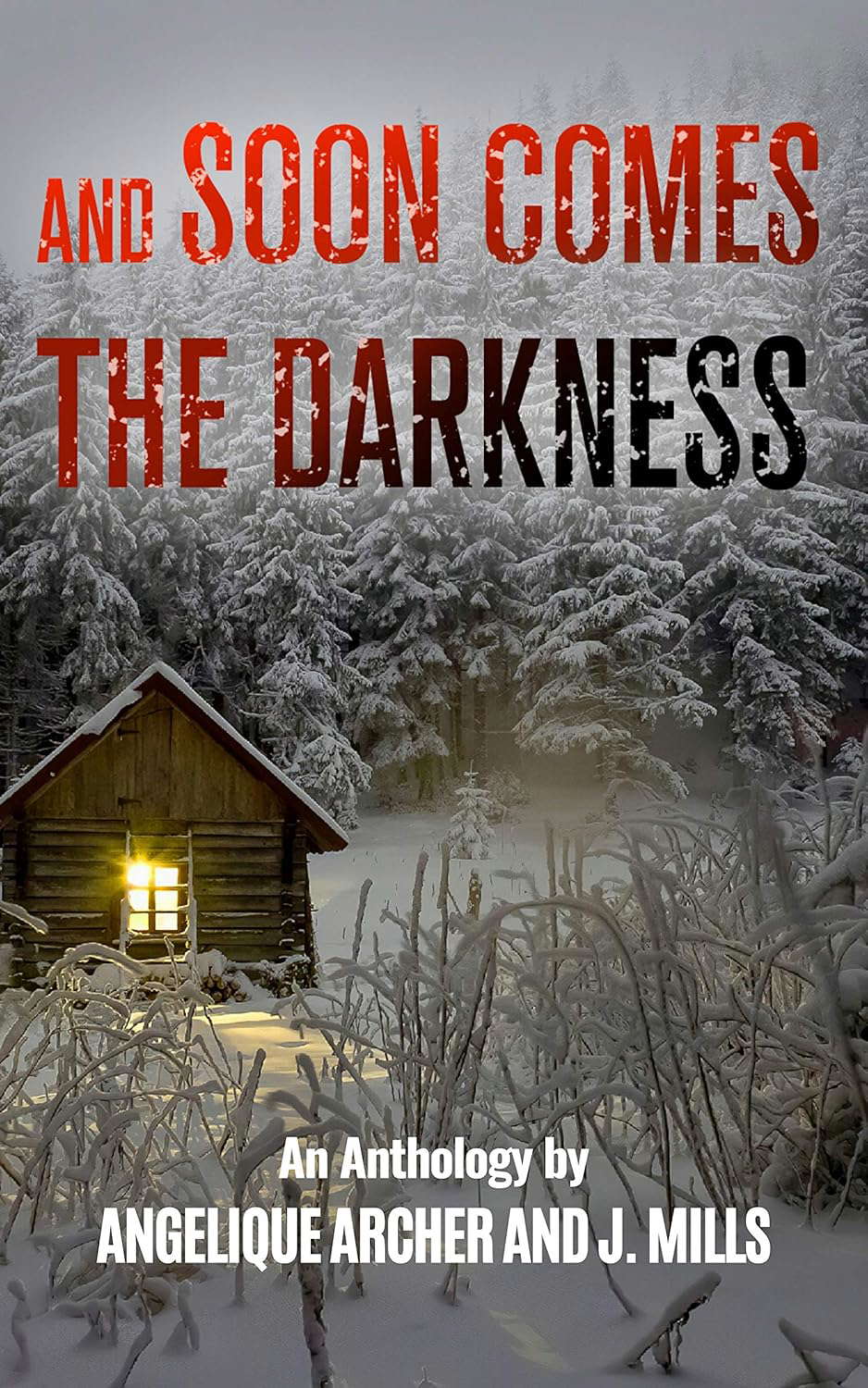 And Soon Comes The Darkness: An Anthology poster