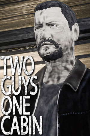 Two Guys One Cabin poster