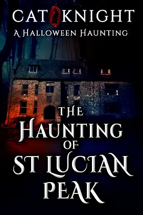 The Haunting of St Lucian Peak (Hauntings of) poster