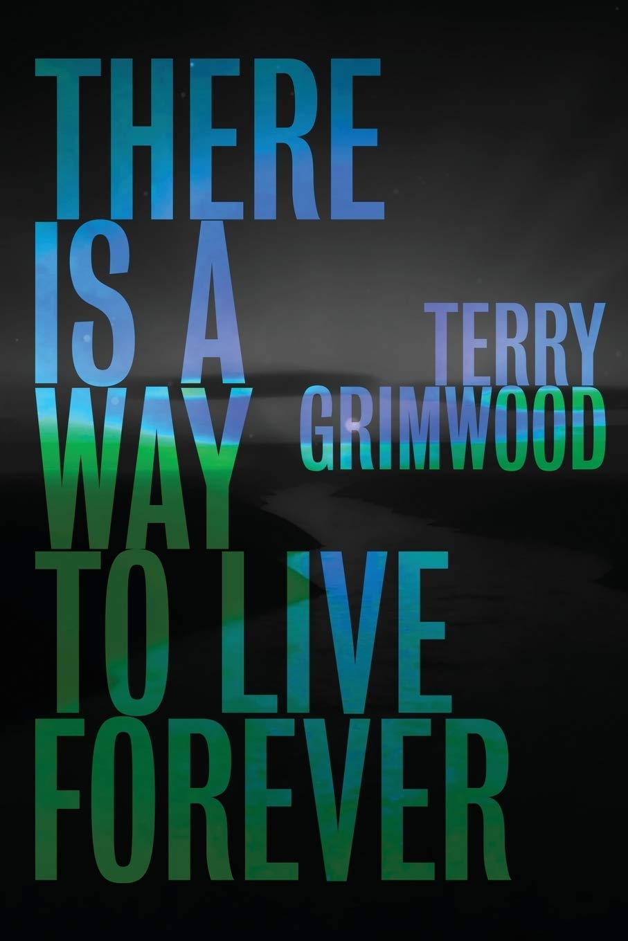 There is a Way to Live Forever poster