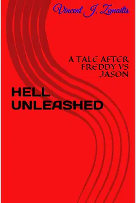 HELL UNLEASHED: A TALE AFTER FREDDY VS JASON poster