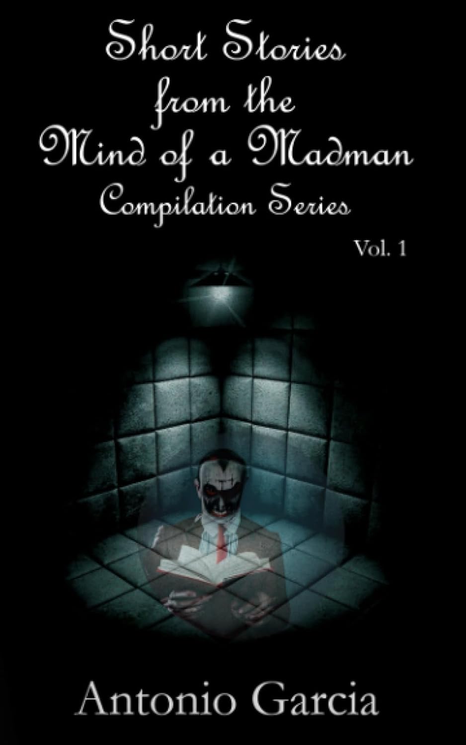 Short Stories from the Mind of a Madman Vol.1 (Compilation Series) poster