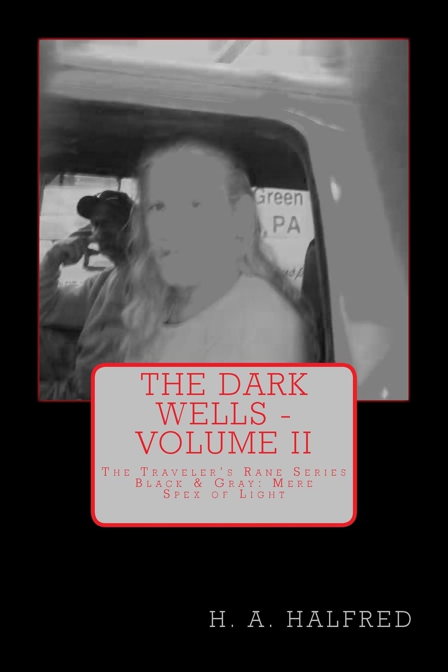 The Dark Wells: Black And Gray: Mere Spex of Light (The Traveler's Rane) poster