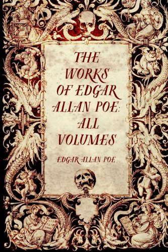 The Works of Edgar Allan Poe: All Volumes poster