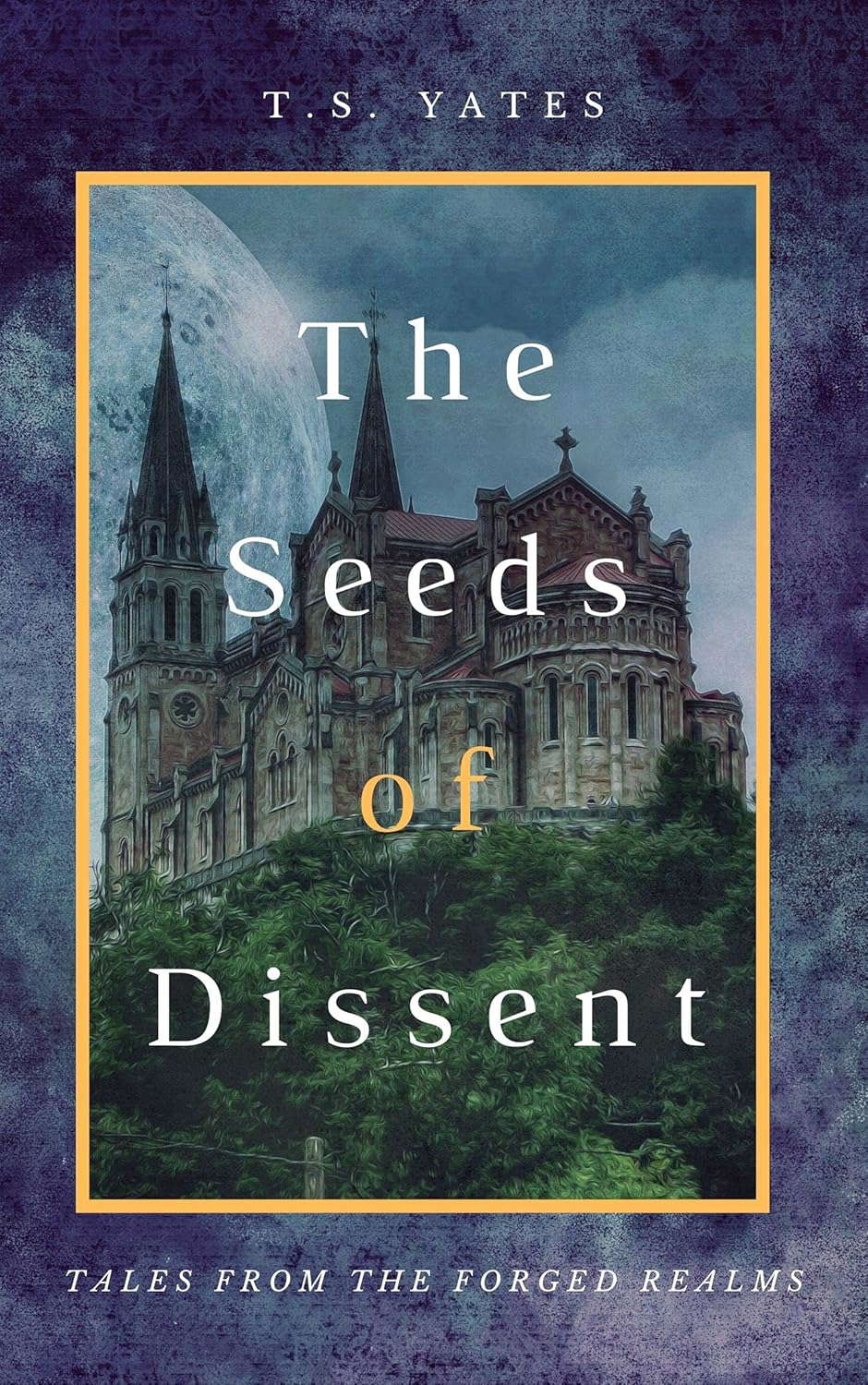 The Seeds of Dissent: Tales from the Forged Realms poster