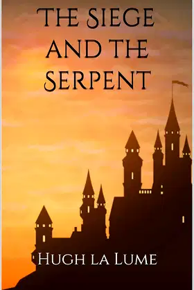 The Siege and the Serpent poster